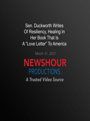cover image of Sen. Duckworth Writes of Resiliency, Healing In Her Book That Is a 'Love Letter' to America
